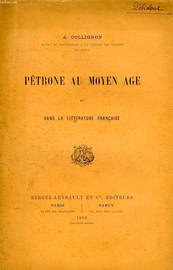 PETRONE AU MOYEN AGE ET DANS LA LITTERATURE FRANCAISE