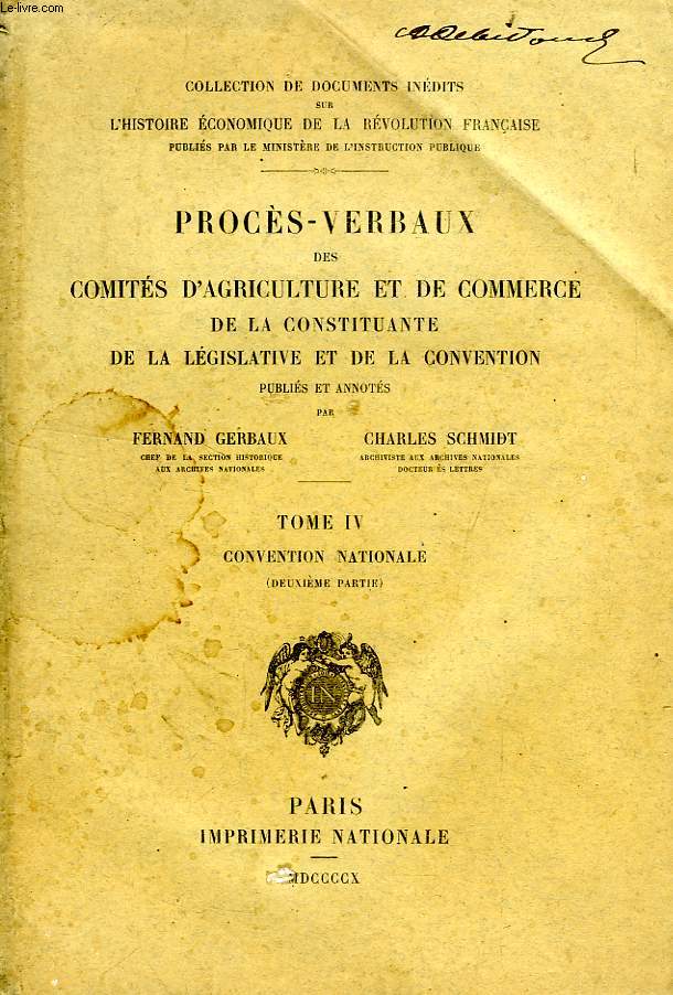 PROCES-VERBAUX DES COMITES D'AGRICULTURE ET DE COMMERCE DE LA CONSTITUANTE DE LA LEGISLATIVE ET DE LA CONVENTION, TOME IV, CONVENTION NATIONALE (2e PARTIE)