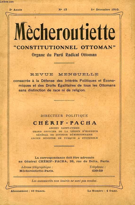 MECHEROUTIETTE 'CONSTITUTIONNEL OTTOMAN', ORGANE DU PARTI RADICAL OTTOMAN, 2e ANNEE, N 13, DEC. 1910