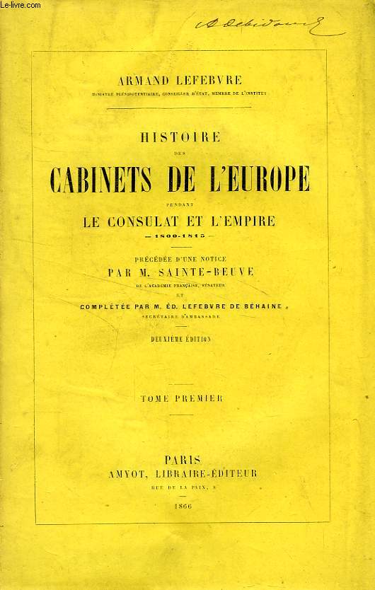 HISTOIRE DES CABINETS DE L'EUROPE PENDANT LE CONSULAT ET L'EMPIRE, 1800-1815, 5 TOMES