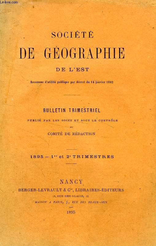 BULLETIN DE LA SOCIETE DE GEOGRAPHIE DE L'EST, 1895, 1er ET 2e TRIMESTRES