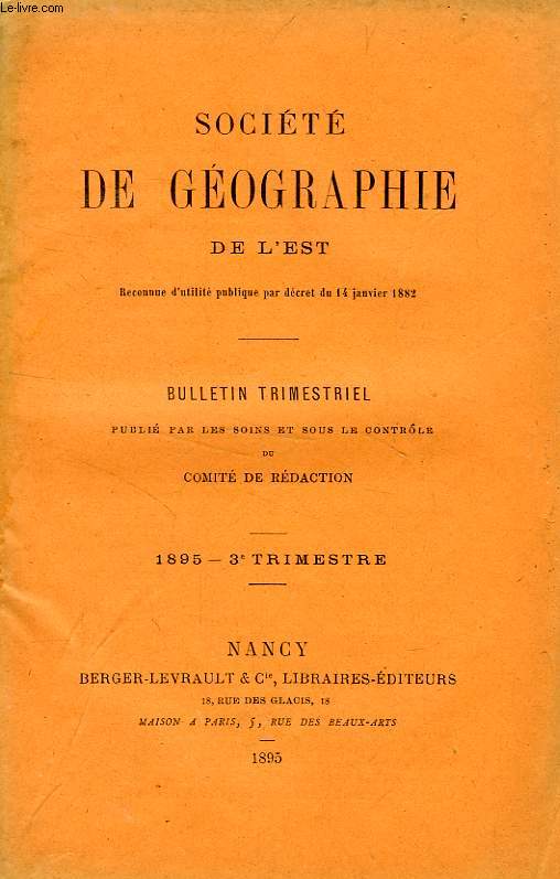 BULLETIN DE LA SOCIETE DE GEOGRAPHIE DE L'EST, 1895, 3e TRIMESTRE