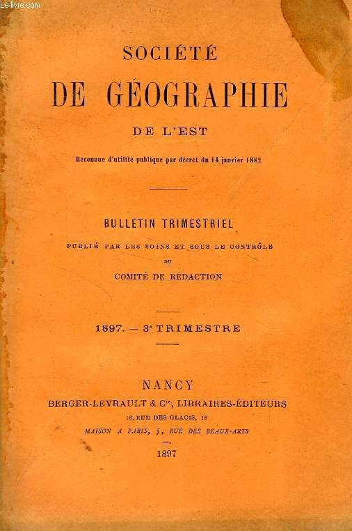 BULLETIN DE LA SOCIETE DE GEOGRAPHIE DE L'EST, 1897, 3e TRIMESTRE