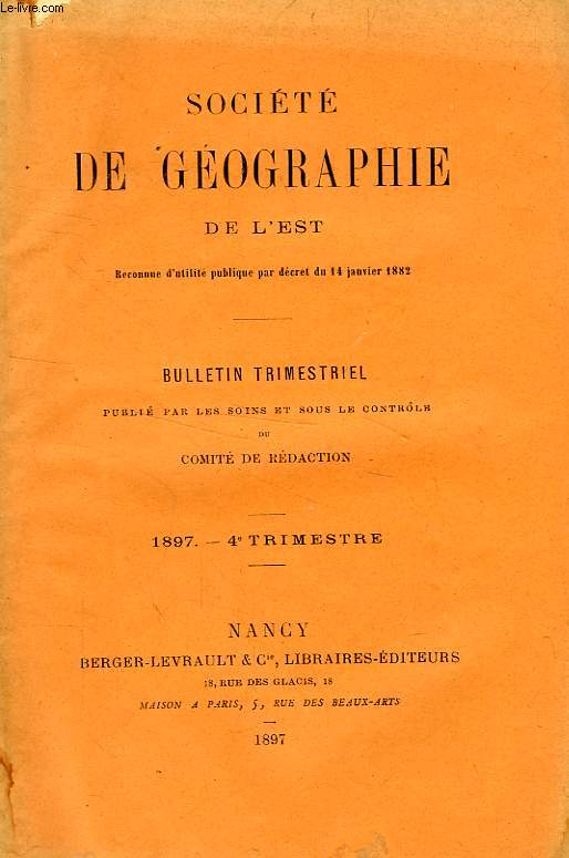 BULLETIN DE LA SOCIETE DE GEOGRAPHIE DE L'EST, 1897, 4e TRIMESTRE