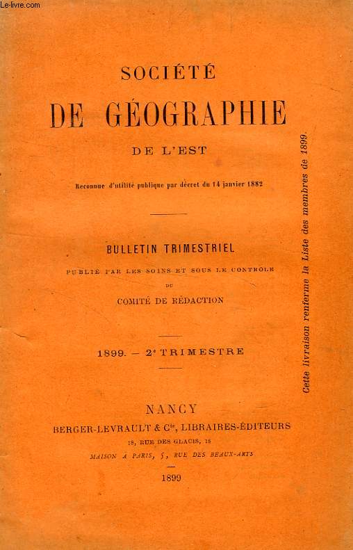BULLETIN DE LA SOCIETE DE GEOGRAPHIE DE L'EST, 1899, 2e TRIMESTRE