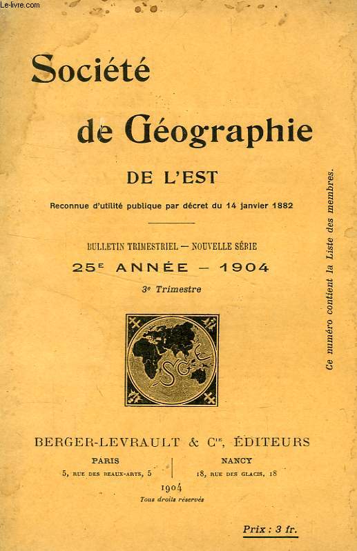 BULLETIN DE LA SOCIETE DE GEOGRAPHIE DE L'EST, 25e ANNEE, 1904, 3e TRIMESTRE