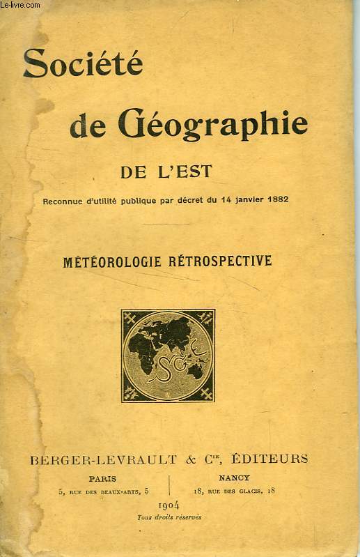 BULLETIN DE LA SOCIETE DE GEOGRAPHIE DE L'EST, 25e ANNEE, 1904, METEOROLOGIE RETROSPECTIVE