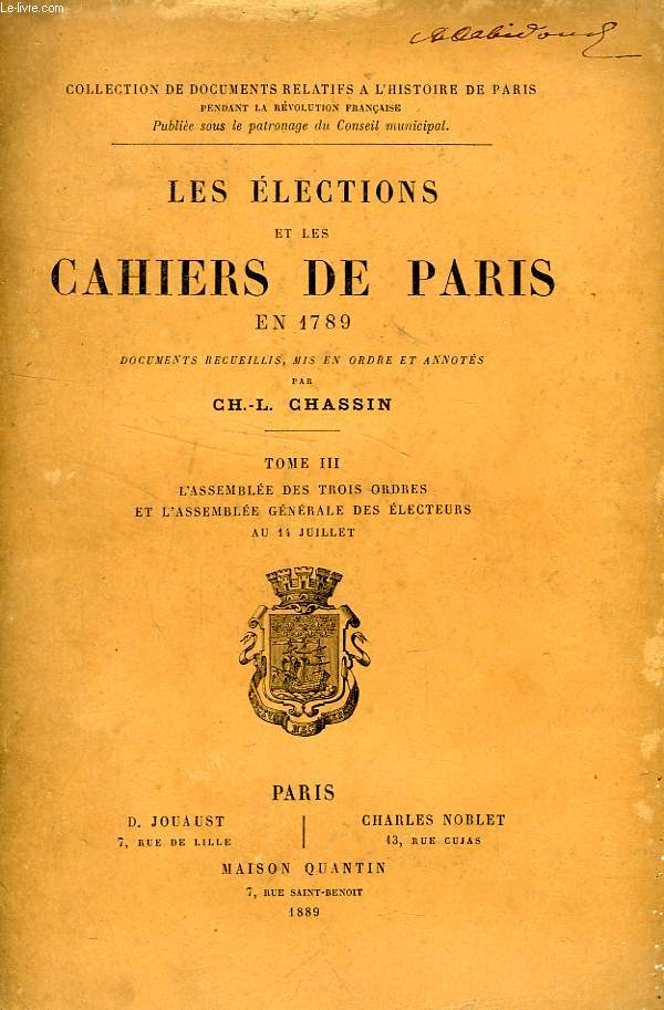 LES ELECTIONS ET LES CAHIERS DE PARIS EN 1789, TOME III, L'ASSEMBLEE DES TROIS ORDRES ET L'ASSEMBLEE GENERALE DES ELECTEURS AU 14 JUILLET
