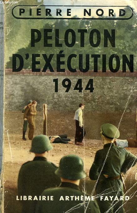 PELOTON D'EXECUTION, 1944