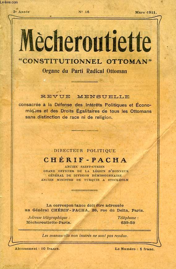 MECHEROUTIETTE 'CONSTITUTIONNEL OTTOMAN', ORGANE DU PARTI RADICAL OTTOMAN, 3e ANNEE, N 16, MARS 1911