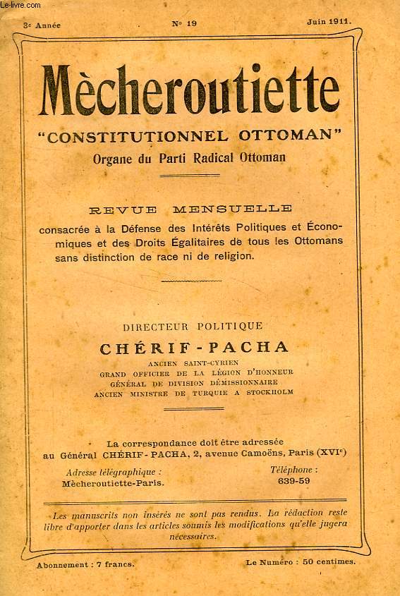 MECHEROUTIETTE 'CONSTITUTIONNEL OTTOMAN', ORGANE DU PARTI RADICAL OTTOMAN, 3e ANNEE, N 19, JUIN 1911