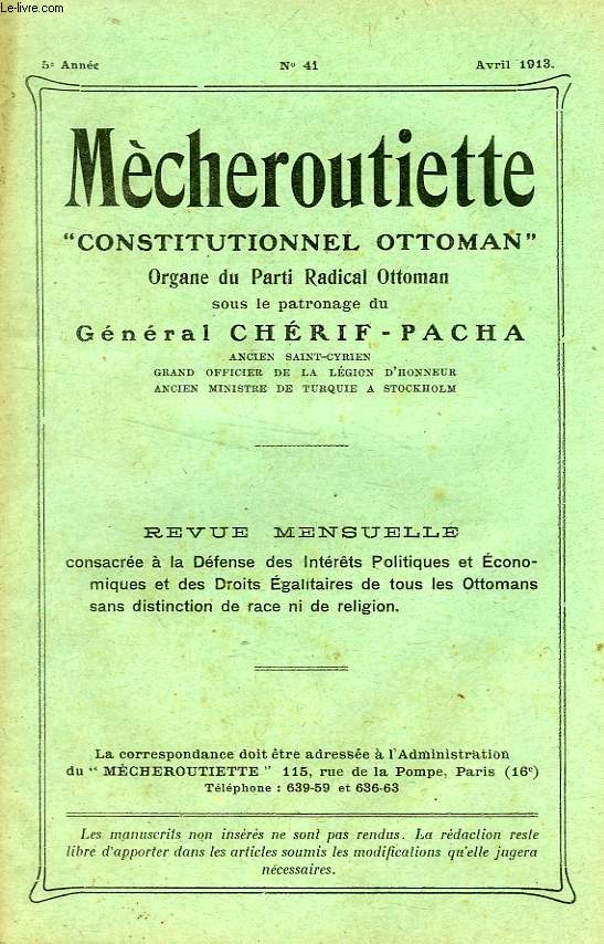 MECHEROUTIETTE 'CONSTITUTIONNEL OTTOMAN', ORGANE DU PARTI RADICAL OTTOMAN, 5e ANNEE, N 41, AVRIL 1913