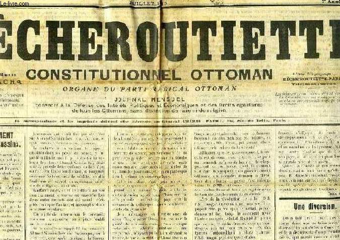MECHEROUTIETTE, CONSTITUTIONNEL OTTOMAN, ORGANE DU PARTI RADICAL OTTOMAN, 2e ANNEE, N 9, JUILLET 1910