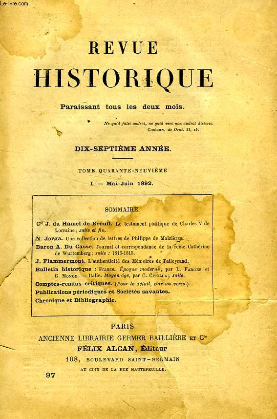 REVUE HISTORIQUE, 17e ANNEE, TOME 49e, N 97, MAI-JUIN 1892