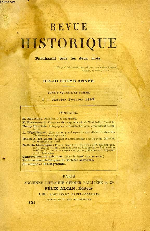 REVUE HISTORIQUE, 18e ANNEE, TOME 51e, N 101, JAN.-FEV. 1893
