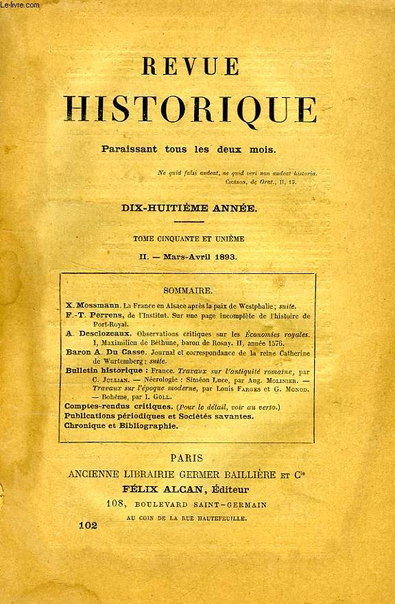 REVUE HISTORIQUE, 18e ANNEE, TOME 51e, N 102, MARS-AVRIL 1893