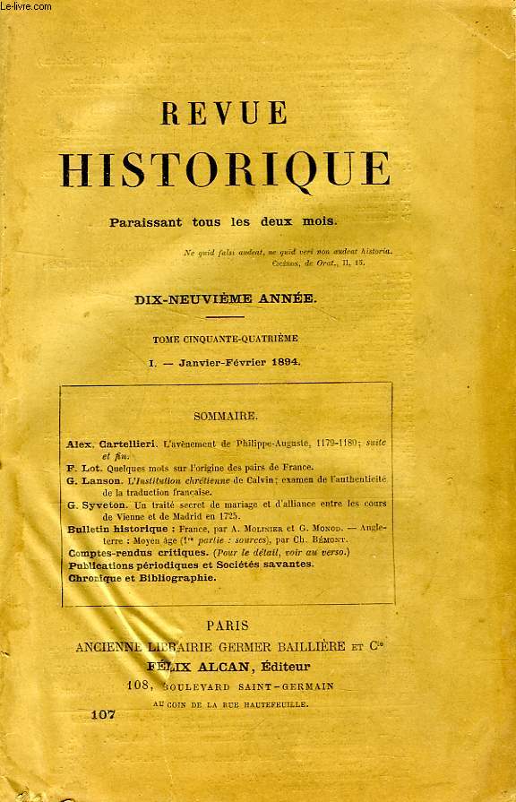 REVUE HISTORIQUE, 19e ANNEE, TOME 54e, N 107, JAN.-FEV. 1894