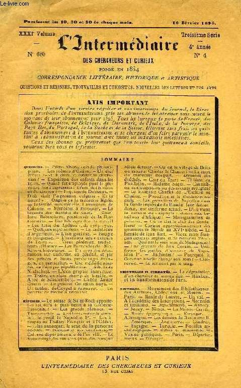 L'INTERMEDIAIRE DES CHERCHEURS ET CURIEUX, XXXIe VOLUME, N 680 (3e SERIE, 4e ANNEE, N 4)