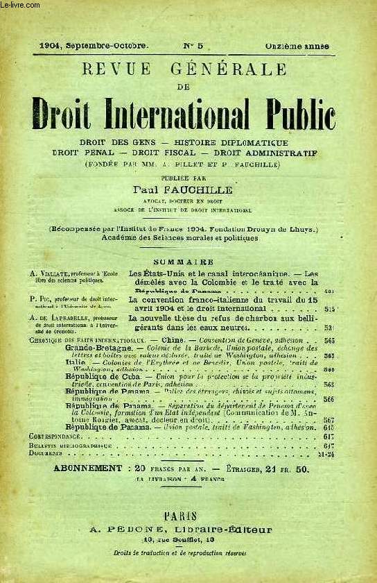 REVUE GENERALE DE DROIT INTERNATIONAL PUBLIC, 11e ANNEE, N 5, SEPT.-OCT. 1904