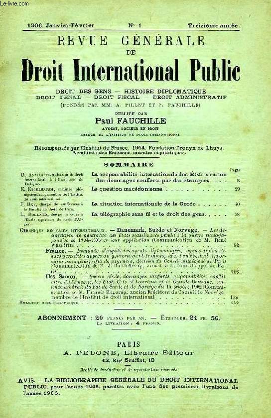 REVUE GENERALE DE DROIT INTERNATIONAL PUBLIC, 13e ANNEE, N 1, JAN.-FEV. 1906