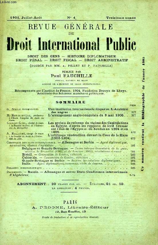REVUE GENERALE DE DROIT INTERNATIONAL PUBLIC, 13e ANNEE, N 4, JUILLET-AOUT 1906
