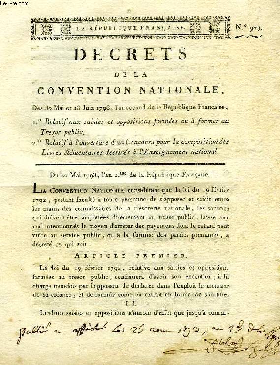 DECRETS DE LA CONVENTION NATIONALE, N 979 & 1021, 1. RELATIF AUX SAISIES ET OPPOSITIONS FORMEES OU A FORMER AU TRESOR PUBLIC, 2. RELATIF A L'OUVERTURE D'UN CONCOURS POUR LA COMPOSITION DES LIVRES ELEMENTAIRES DESTINES A L'ENSEIGNEMENT NATIONAL