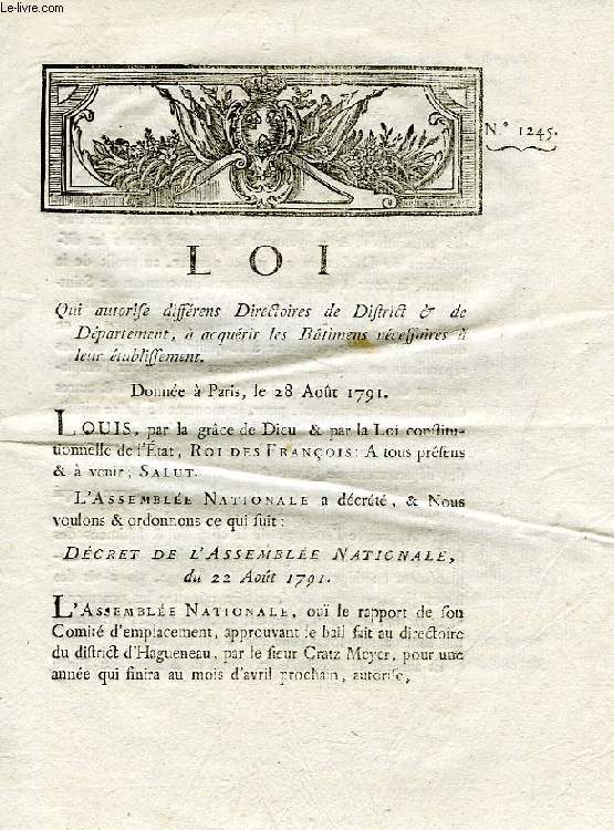 LOI, N 1245, QUI AUTORISE DIFFERENS DIRECTOIRES DE DISTRICT & DE DEPARTEMENT A ACQUERIR LES BATIMENS NECESSAIRES A LEUR ETABLISSEMENT