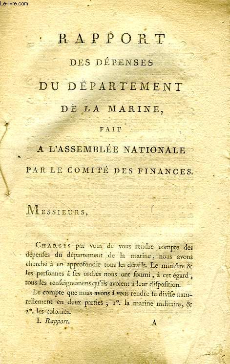 RAPPORT DES DEPENSES DU DEPARTEMENT DE LA MARINE, FAIT A L'ASSEMBLEE NATIONALE PAR LE COMITE DES FINANCES