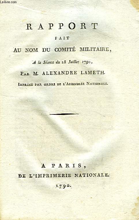 RAPORT FAIT AU NOM DU COMITE MILITAIRE, A LA SEANCE DU 28 JUILLET 1790