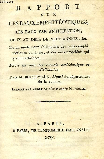 RAPPORT SUR LES BAUX EMPHITHEOTIQUES, LES BAUX PAR ANTICIPATION, CEUX AU-DELA DE NEUF ANNEES, ETC.