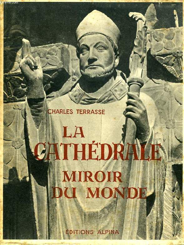 LA CATHEDRALE MIROIR DU MONDE