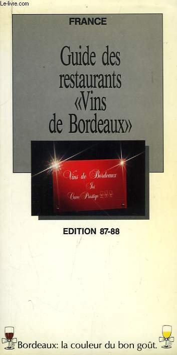 GUIDE DES RESTAURANTS 'VINS DE BORDEAUX', 1987-1988