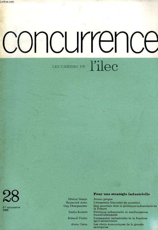 CONCURRENCE, LES CAHIERS DE L'ILEC, N 28, 1er TRIM. 1969