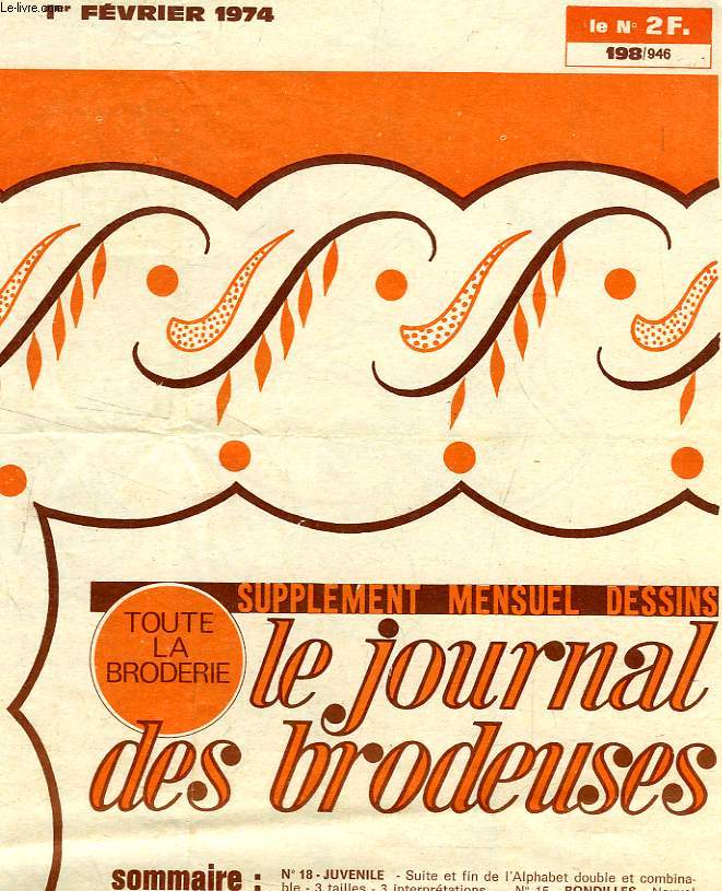 TOUTE LA BRODERIE, LE JOURNAL DES BRODEUSES, SUPPLEMENT MENSUEL DESSINS, 59e ANNEE, N 198/946, FEV. 1974