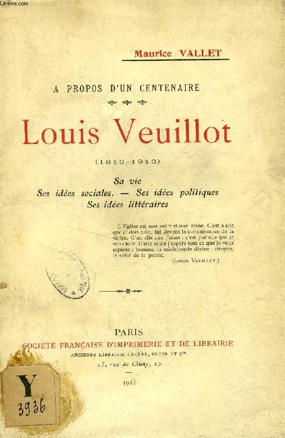 A PROPOS D'UN CENTENAIRE, LOUIS VEUILLOT (1813-1913)