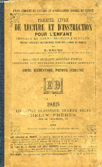 PREMIER LIVRE DE LECTURE ET D'INSTRUCTION POUR L'ENFANT (MORALE ET CONNAISSANCES USUELLES), COURS ELEMENTAIRE, 1er SEMESTRE