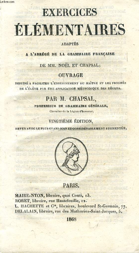 EXERCICES ELEMENTAIRES ADAPTES A L'ABREGE DE LA GRAMMAIRE FRANCAISE DE MM. NOL ET CHAPSAL