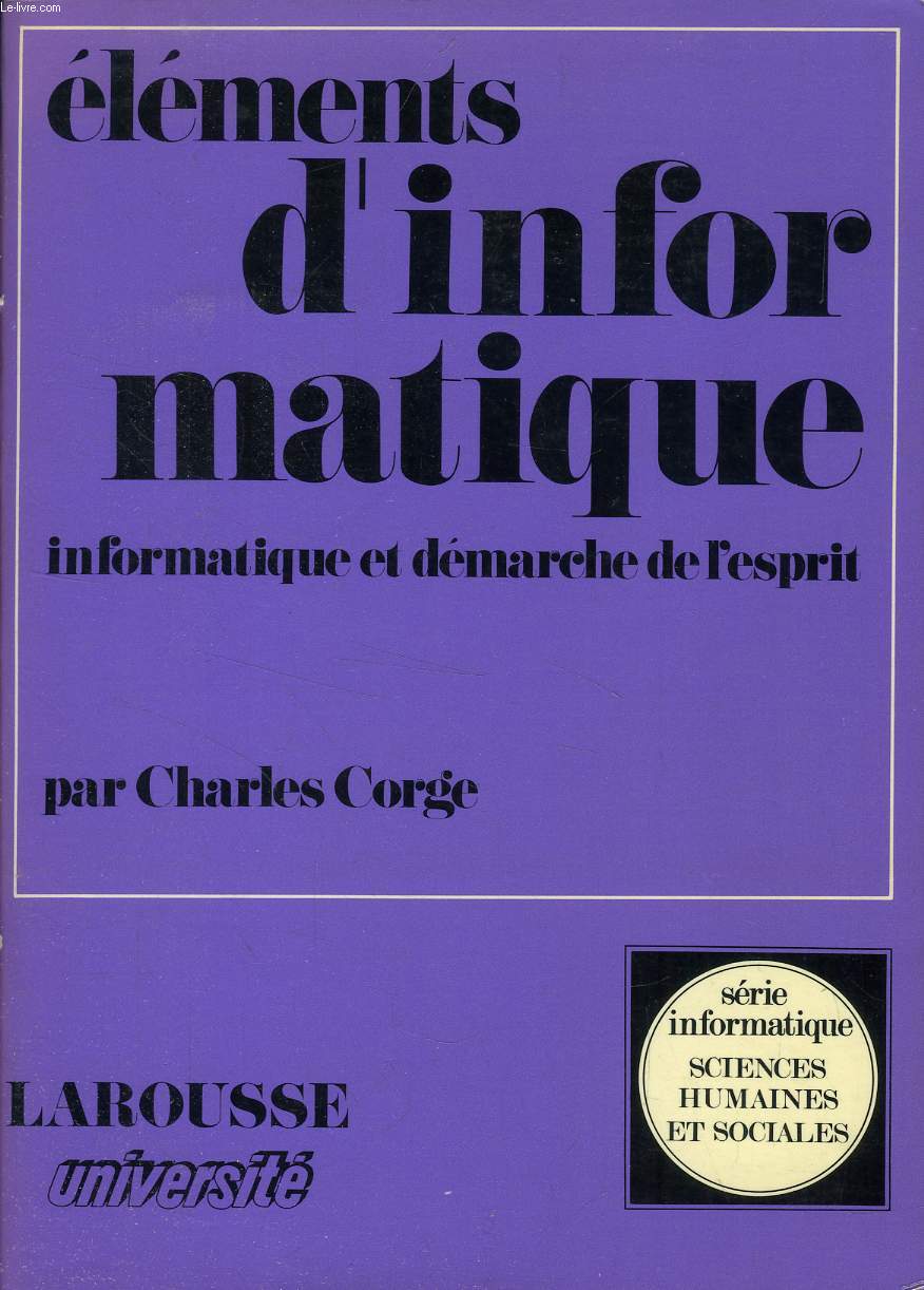 ELEMENTS D'INFORMATIQUE, INFORMATIQUE ET DEMARCHE DE L'ESPRIT