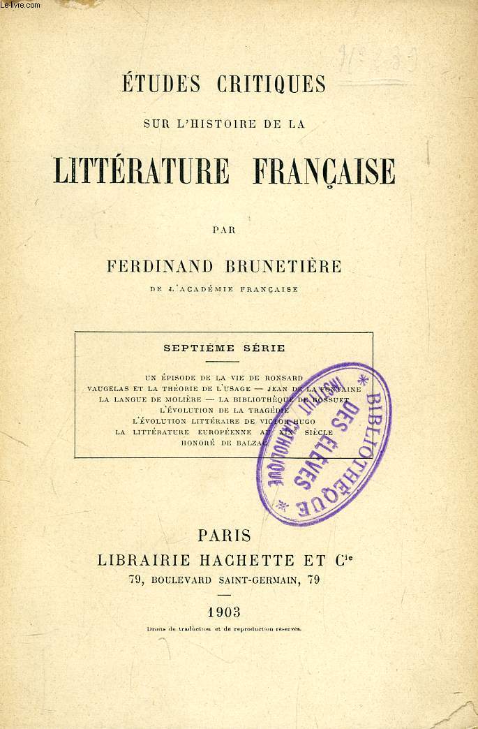 ETUDES CRITIQUES SUR L'HISTOIRE DE LA LITTERATURE FRANCAISE, 7e SERIE