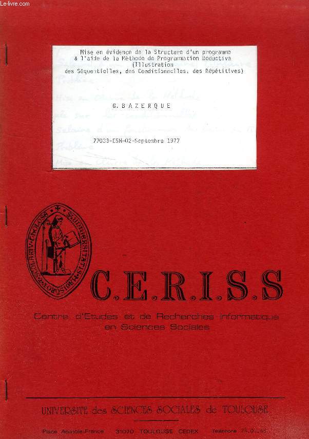 MISE EN EVIDENCE DE LA STRUCTURE D'UN PROGRAMME A L'AIDE DE LA METHODE DE PROGRAMMATION DEDUCTIVE (ILLUSTRATION DES SEQUENTIELLES, DES CONDITIONNELLES, DES REPETITIVES)