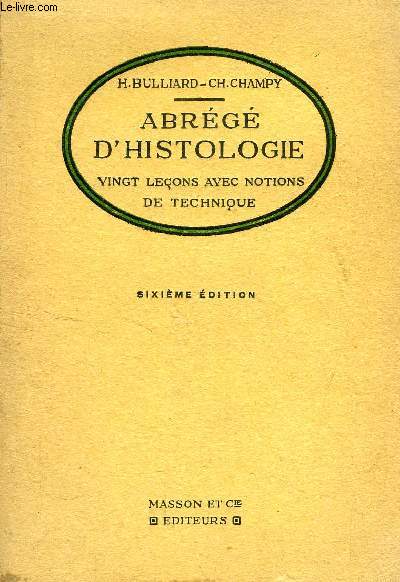 ABREGE D'HISTOLOGIE, 20 LECONS AVEC NOTIONS DE TECHNIQUE