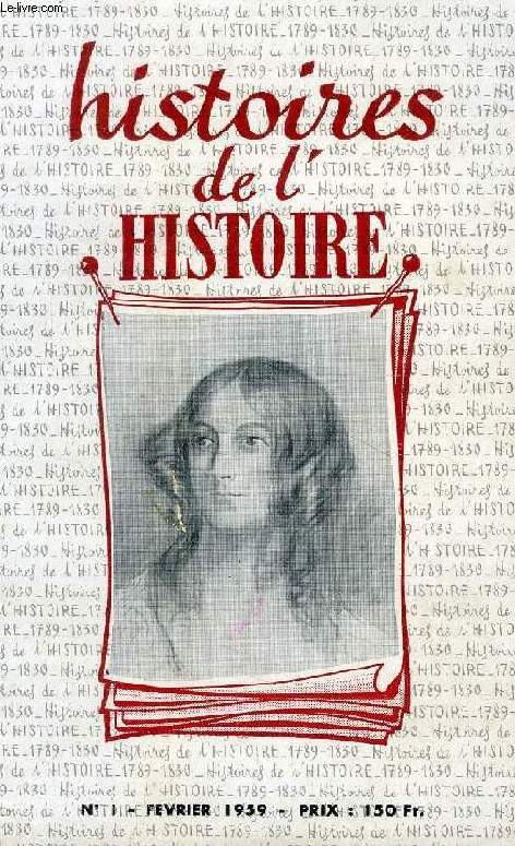 HISTOIRES DE L'HISTOIRE, N 1, FEV. 1959 (Sommaire. Roger Rgis, Le septembriseur au coeur tendre. G. Crevueil, Le dpart de Nantes d'un conscrit de 1792. G. Van der Kemp, Les gloires de la France  Versailles...)