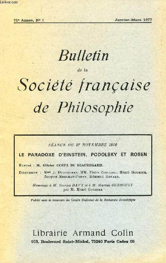 BULLETIN DE LA SOCIETE FRANCAISE DE PHILOSOPHIE, 71e ANNEE, N 1, JAN.-MARS 1977, LE PARADOXE D'EINSTEIN, PODOLSKY ET ROSEN