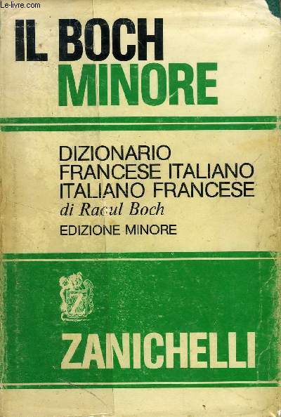 IL BOCH MINORE, DIZIONARIO FRANCESE ITALIANO, ITALIANO FRANCESE