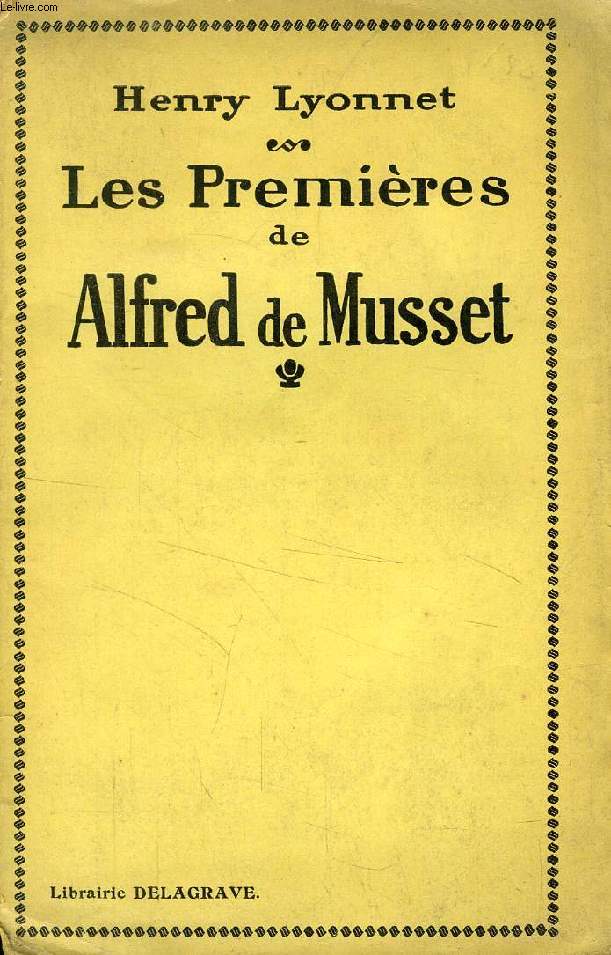 LES 'PREMIERES' DE ALFRED DE MUSSET