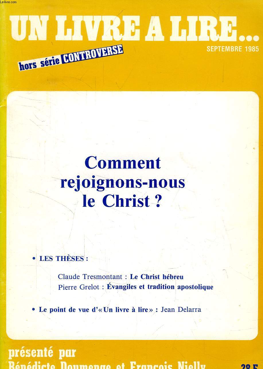 UN LIVRE A LIRE..., H.S. CONTROVERSE, SEPT. 1985, COMMENT REJOIGNONS-NOUS LE CHRIST ?