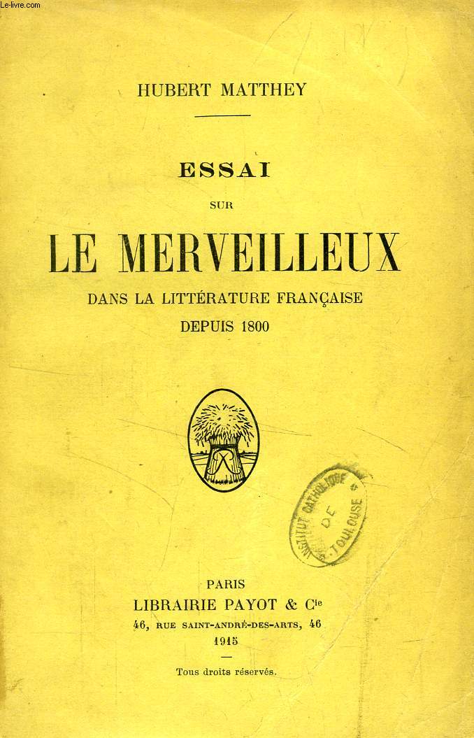 ESSAI SUR LE MERVEILLEUX DANS LA LITTERATURE FRANCAISE DEPUIS 1800