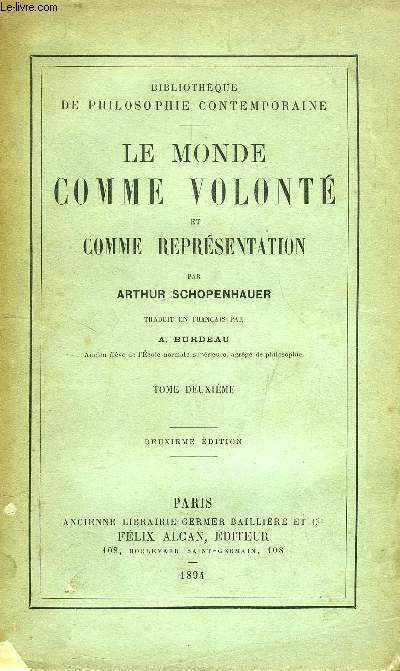 LE MONDE COMME VOLONTE ET COMME REPRESENTATION, TOME II