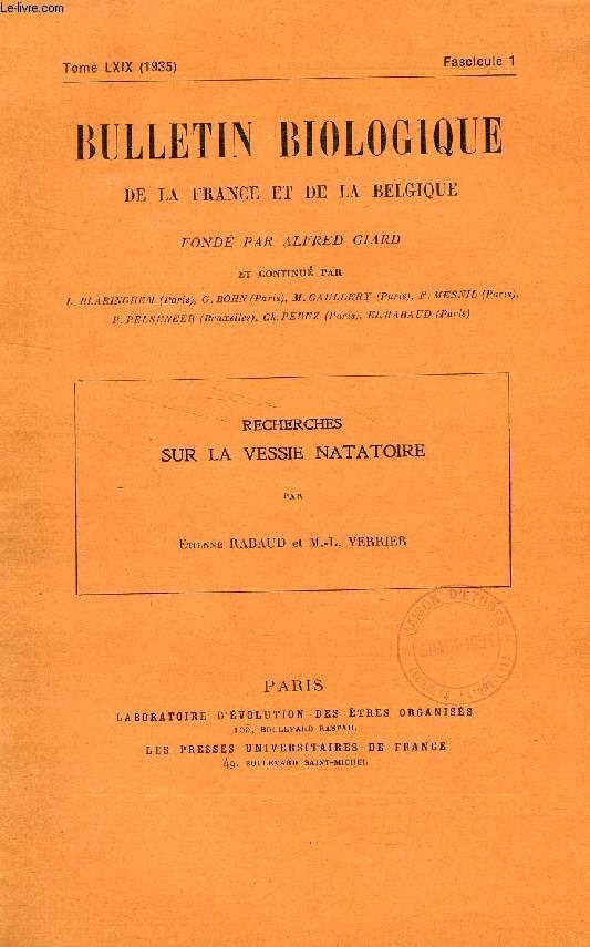 BULLETIN BIOLOGIQUE DE LA FRANCE ET DE LA BELGIQUE (EXTRAIT), T. LXIX, FASC. 1, 1935, RECHERCHES SUR LA VESSIE NATATOIRE