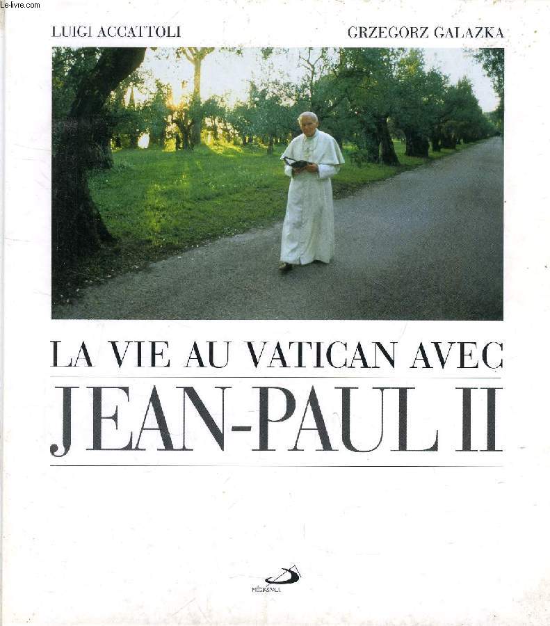 LA VIE AU VATICAN AVEC JEAN-PAUL II